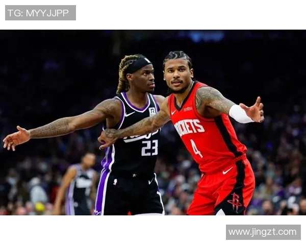 火箭队与国王队精彩对决回顾今日比赛集锦全景呈现